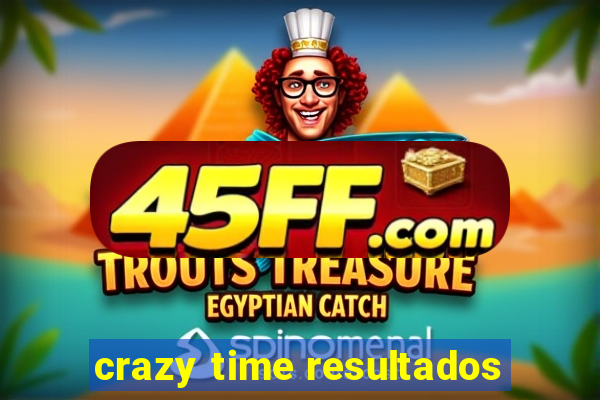 crazy time resultados
